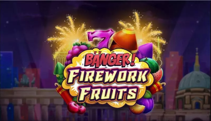 Banger! Firework Fruits Apparat Gaming Slot Introduction Screen