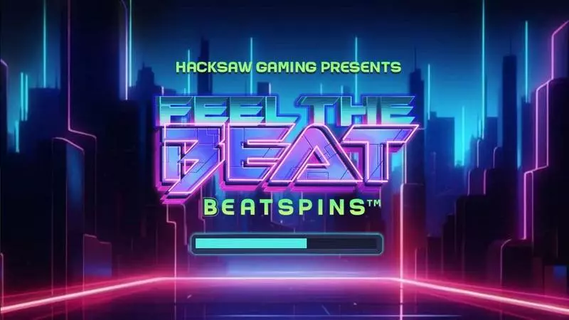 Feel the Beat Hacksaw Gaming Slot Introduction Screen