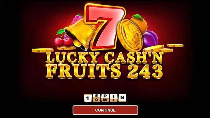 LUCKY CASH'N FRUITS 243 1Spin4Win Slot Introduction Screen